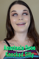 Anastasia Rose Knocked Silly
