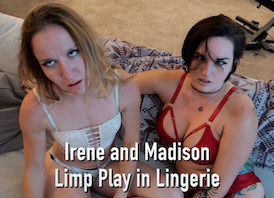 Irene and Madison Limp Play in Lingerie