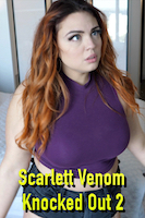 Scarlett Venom Knocked Out 2