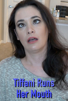Tiffani Runs Her Mouth